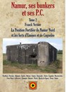 Namur, its Bunkers and Command Posts - Volume 2